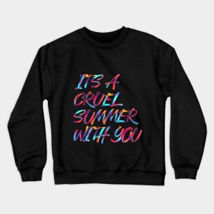 It's a cruel summer Crewneck Sweatshirt